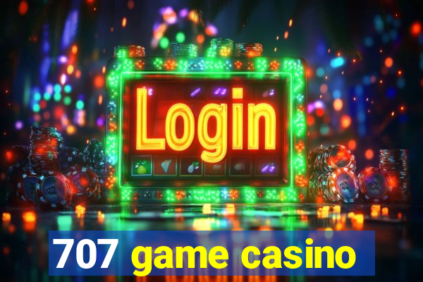 707 game casino